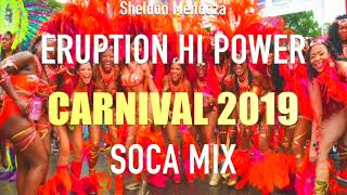 Eruption Hi Power Carnival 2019 Soca Mix