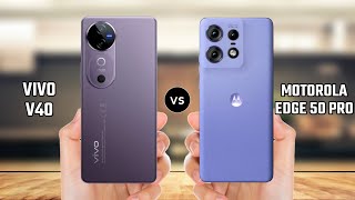 Vivo V40 vs Motorola Edge 50 Pro