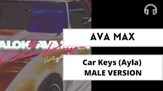 male version | Car Keys Ayla - Alok , Ava Max