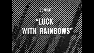 COMBAT! s.4-ep.13 『連合特攻隊 / Luck with Rainbows』