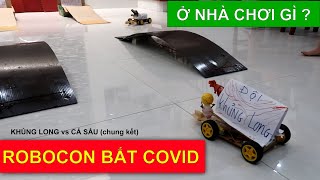 Ông nội tổ chức Robocon bắt Cô Vy cho các cháu và cái kết