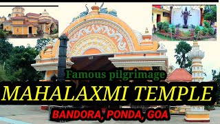 THE FAMOUS  SHREE MAHALAXMI TEMPLE , BANDORA, PONDA, GOA.