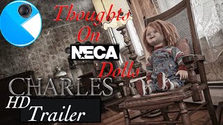 Charles Fan Film 1st Trailer And Neca Thoughts and New Date Of Shipping!