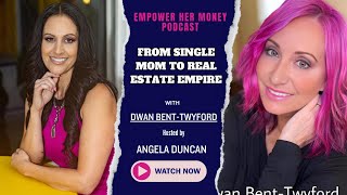 Empower HER Money Podcast: From Single Mom to Real Estate Empire