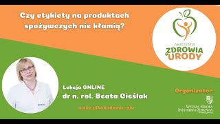 #23 Akademia Zdrowia i Urody - Czy etykiety na produktach spożywczych nie kłamią?