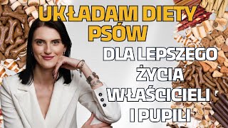 Zawód z pasją - poznaj Katarzynę dietetyka psów