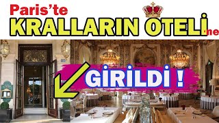 PARİS'TE KRALLARIN OTELİNE GİRİLDİ ! | Bir Türk Youtube Kanalı ilk defa bu otele girdi