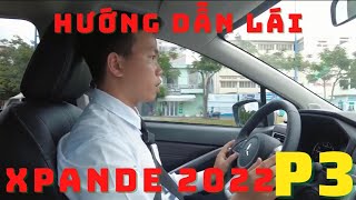 Hướng dẫn lái Xpander 2022 - Lái xe và những điều cần biết?