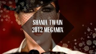 Shania Twain Megamix [2012]