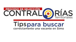 Cómo buscar una vacante en SIMO del #ProcesoSelecciónCNSC Contralorías Territoriales