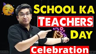 School Ka Teachers Day Celebration 🙏| Sachin Sir | Physicswallah