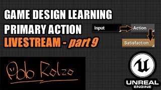 Real GameDev learning! Unreal Engine 5! Game Design Primary Action! LIVESTREAM - part 9! Q&A!