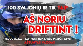 Aš noriu Driftint arba Driftas Lietuvoje - ProjektasTaip