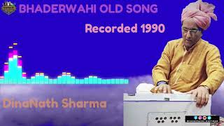 Bhaderwahi song | Mann panchi aaye bari apno as samjaye kon | old is gold | DinaNath Sharma