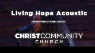 CCC Worship - Living Hope (Acoustic)