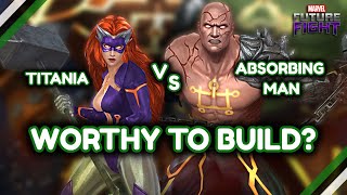 Absorbing Man VS Titania... Who's "BETTER"? | Marvel Future Fight