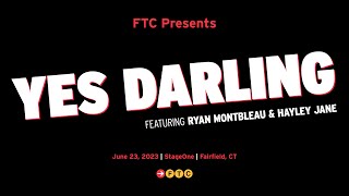 YES DARLING Ft. RYAN MONTBLEAU AND HAYLEY JANE Live on StageOne at FTC