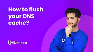 How to Flush Your DNS Cache? - UltaHost