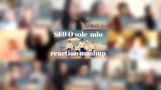 SF9 O Sole Mio mv reaction mashup