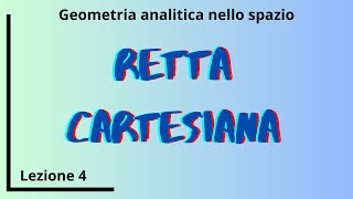 Forma cartesiana della retta nello spazio a partire dalla forma parametrica