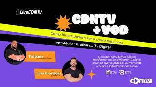 COMO FILMES PODEM SER A CHAVE PARA UMA ESTRATÉGIA LUCRATIVA NA TV DIGITAL - CDNTV & VOD