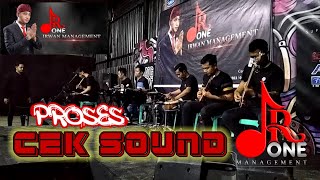 PROSES CEK SOUND IR-ONE MUSIK DETIK-DETIK IRWAN CEK VOCAL PAKE NADA TINGGI