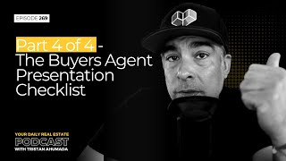 Part 4 of 4: The Buyers Agent Presentation Checklist