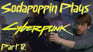 Sodapoppin Plays Cyberpunk 2077 | Part 12