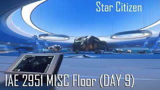 Star Citizen Alpha 3.15.1 - IAE MISC Day (Day 9)