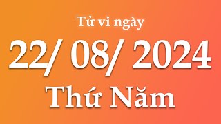 Tử Vi Ngày 22/08/2024 Của 12 Con Giáp | Triệu phú tử vi