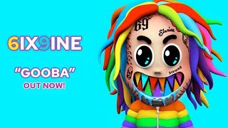 6IX9INE - GOOBA LYRICS