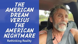 Rethinking Reality: The American Dream Versus The American Nightmare | Dr. Robert Cassar