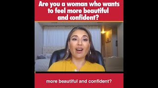 Are you a woman who wants to feel more beautiful