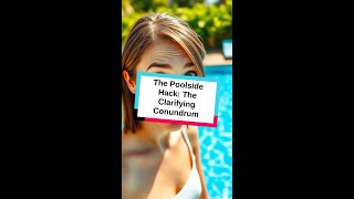 The Poolside Hack: The Clarifying Conundrum #pool #shorts