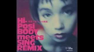 Hi-Posi - Body Meets Sing Tamber Loco MIX. Instrumental(1995)