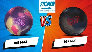 Storm Ion Max vs  Storm Ion Pro Ball Comparison