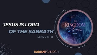 Jesus is Lord of the Sabbath