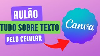 ✅Aulão de Texto no Canva para iniciantes| Como editar texto no canva pelo celular | Truques e Dicas!