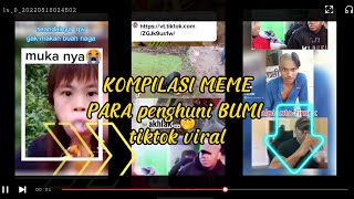 kompilasi meme para penghuni bumi ngakak#tiktok #viral #meme ngakak tahan tawa