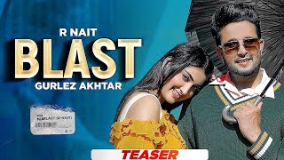 Blast (Teaser) R Nait | Gurlez Akhtar | The Boss | Latest Punjabi Songs 2022 | Speed Records