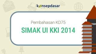 Pembahasan KD75 (SIMAK UI KKI 2014)