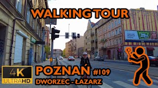 ⁴ᴷ⁶⁰ 🇵🇱 Poznan, Poland | Walking Tour | #109 | Main Station - Lazarz (April 2023) [4K]