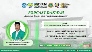 Podcast Dakwah Kampus Islami dan Pendidikan Karakter | Bersama Dr. H. Muh. Akil, MH | 31 Mei 2023