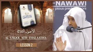 al-Usool ath-Thalaatha (The Three Fundamental Principles) || Lesson 2 || Shaykh Saeed Hassan