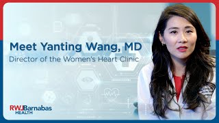 Meet Yanting Wang, MD, Director of the Women’s Heart Clinic