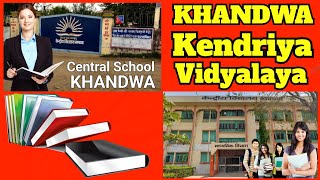 Khandwa ka Kendriya Vidyalaya खंडवा का केन्द्रीय विद्यालय