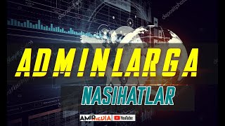 Adminlarga nasihatlar! Abdulloh Zufar   Абдуллох Зуфар