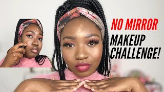 NO MIRROR MAKEUP CHALLENGE! | Zimbabwean Youtuber | Tinotenda Gwande