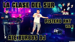 LA CLASE DEL SUR PISTERO RKT VOL1 ALE BURGOS DJ