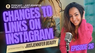 Episode 26 (Social Media) Changes To Links On Instagram